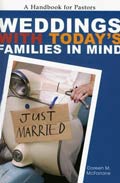Weddings with today’s families in mind: a handbook for pastors