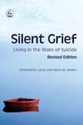 Silent Grief, Living in the Wake of Suicide