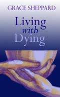 Living with Dying by Grace Sheppard